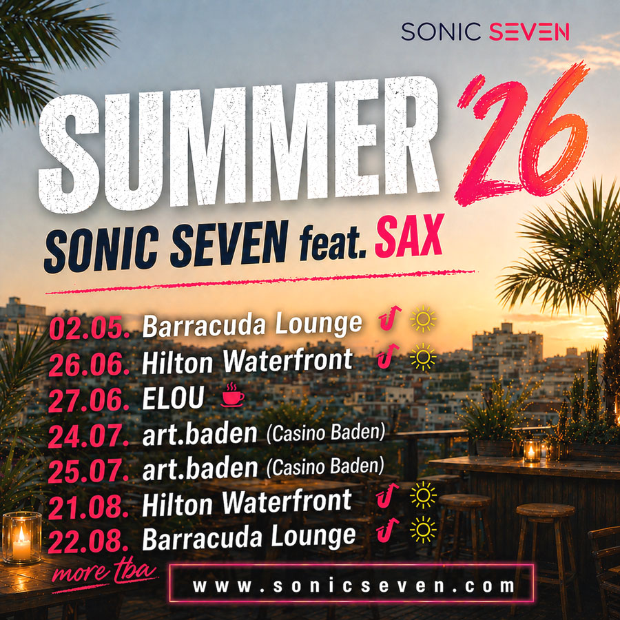 Sonic Seven feat. Sax @ Barracuda Lounge Klosterneuburg Hilton Waterfront Elou art.baden Casino Baden